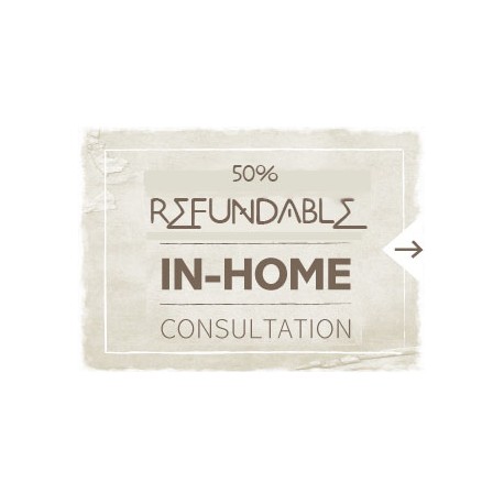 Refundable In Home Consultation
